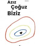 Azız Çoğuz Biziz