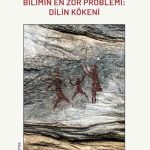 Dilin Kökeni-Bilimin En Zor Problemi