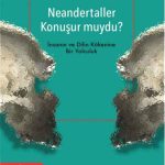 Neandertaller Konuşur Muydu?