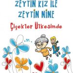 Zeytin Kız Ile Zeytin Nine Çiçekler Ülkesinde