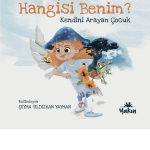 Hangisi Benim? Kendini Arayan Çocuk
