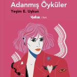 O'na Adanmış Öyküler