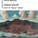 Soğan Kalesi, İzmir'in "Kayıp" Kalesi
