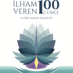 İLHAM VEREN 100 CÜMLE