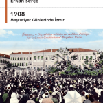 1908 - Meşrutiyet Günlerinde İzmir