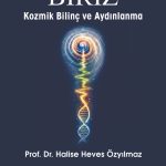 Biriz: Kozmik Bilinç ve Aydınlanma