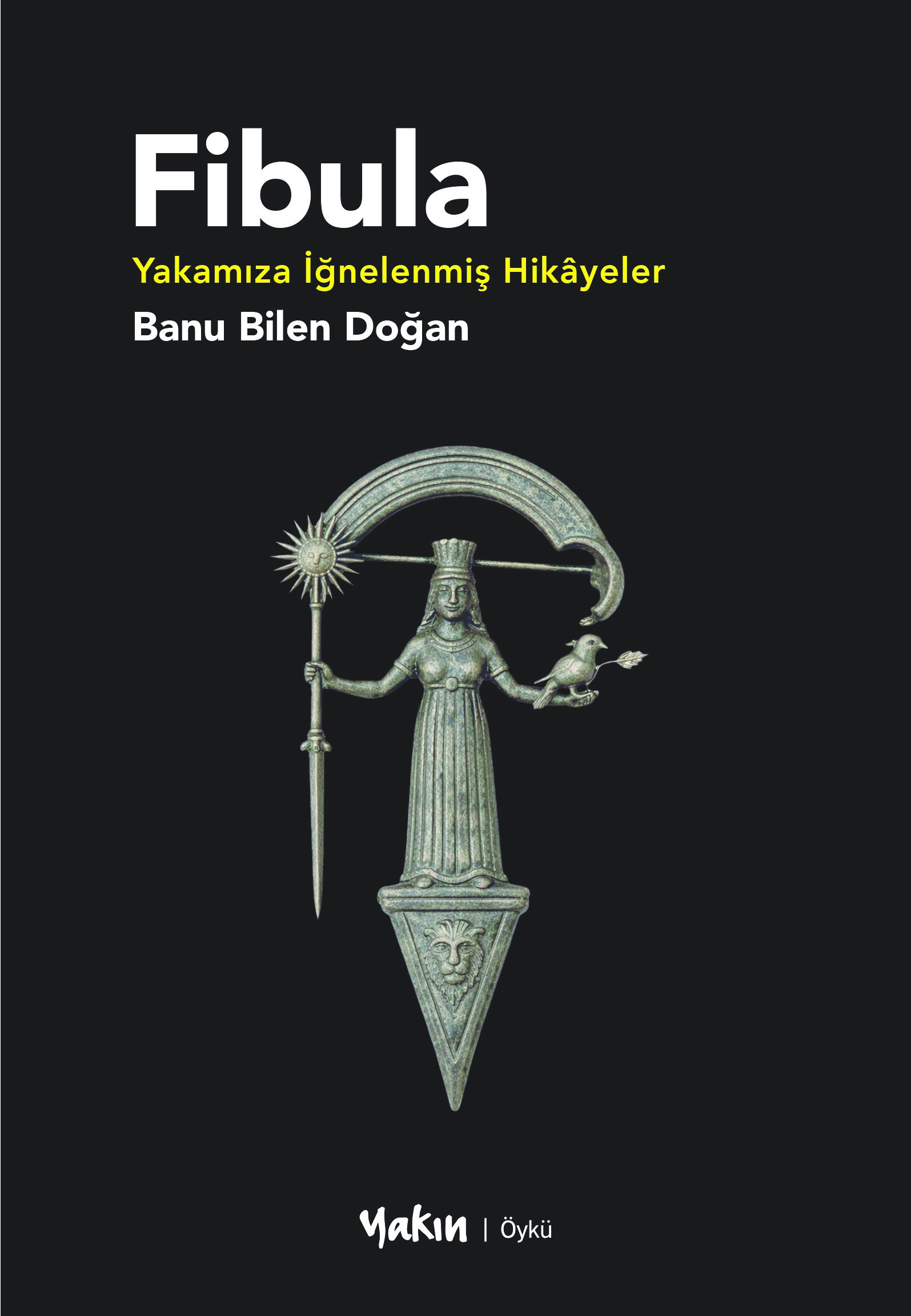 fibula Fibula: Yakamıza İğnelenmiş Hikâyeler - Görsel 1